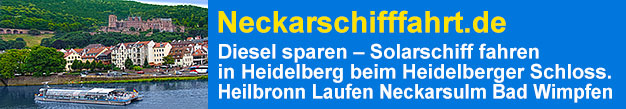 Neckarschifffahrt Heidelberg - Diesel sparen - Solarschiff fahren